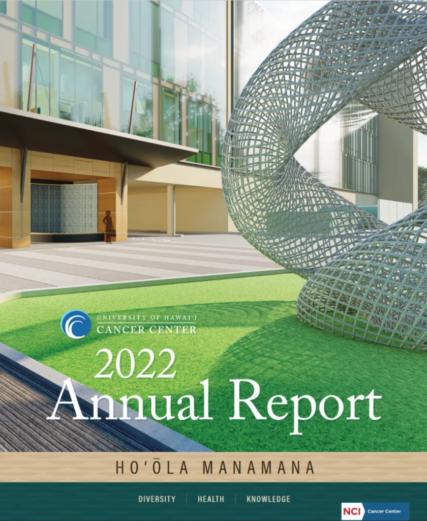 University Of Hawaii Cancer Center 2022 Annual Report